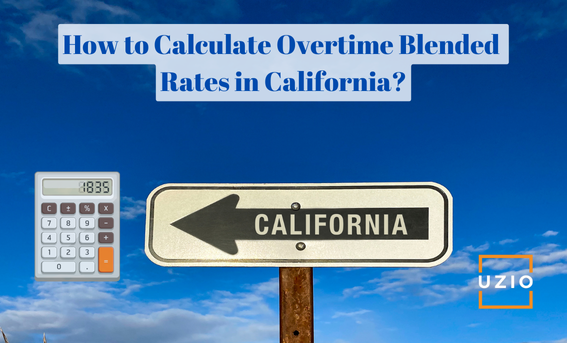 Mastering Payroll: How to Calculate Overtime Blended Rates in California