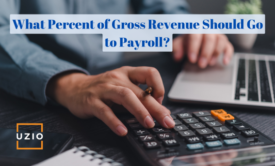 What Percent of Gross Revenue Should Go to Payroll?